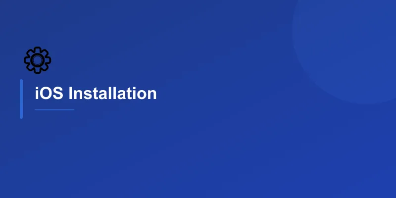 iOS Installation