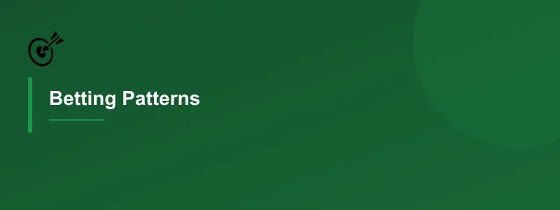 Betting Patterns