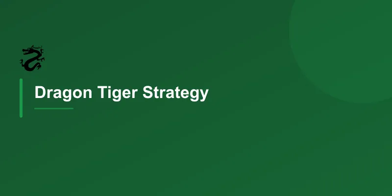 Dragon Tiger Strategy