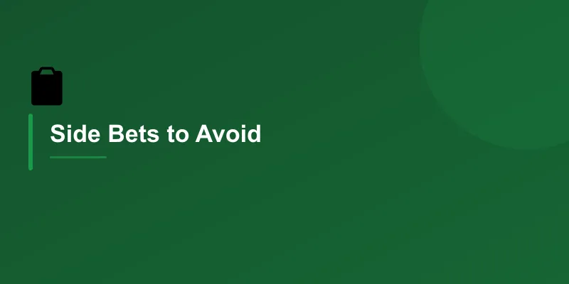 Side Bets to Avoid