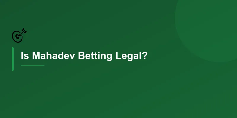 Is Mahadev Betting Legal?
