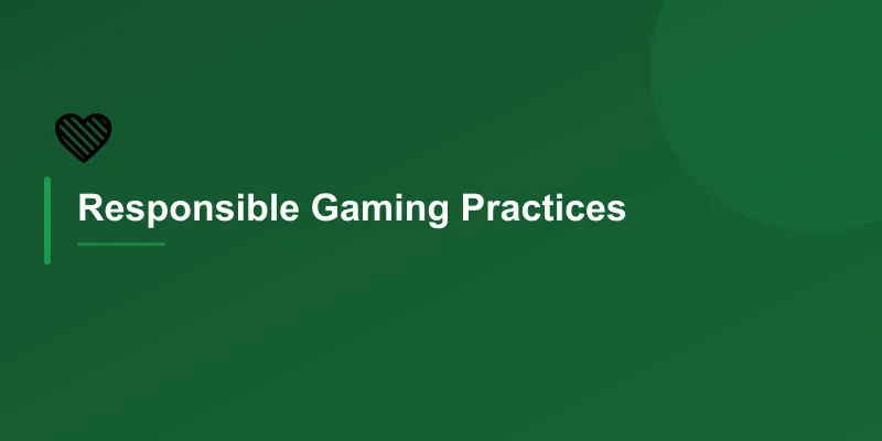 Responsible Gaming Practices