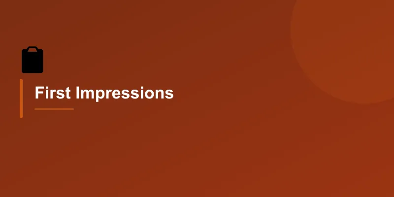 First Impressions